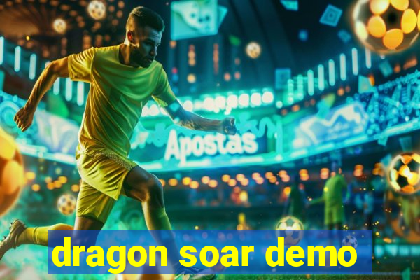 dragon soar demo